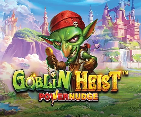 Goblin Heist PowerNudge™