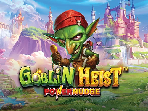 Goblin Heist PowerNudge™