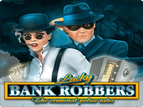 Lucky Bank Robbers