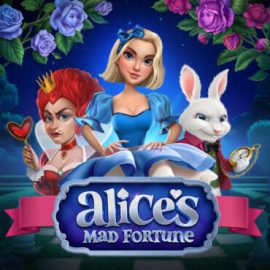 Alice’s Mad Fortune