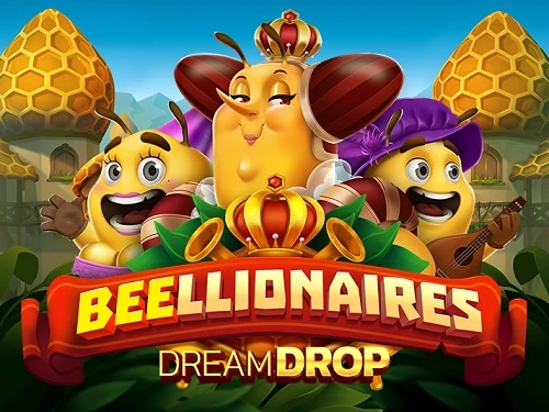 Beellionaires Dream Drop