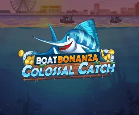 Boat Bonanza Colossal Catch