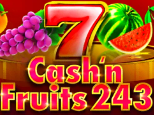 Cash’n’fruits 243