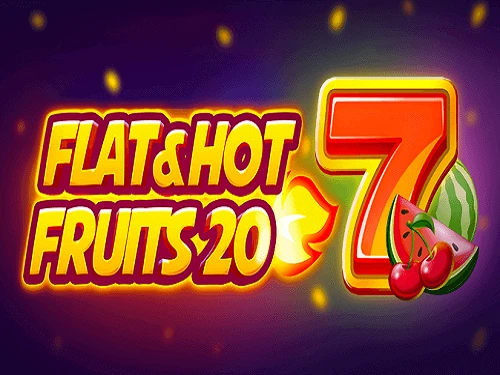 Flat & Hot Fruits 20