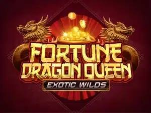 Fortune Dragon Queen Exotic Wilds