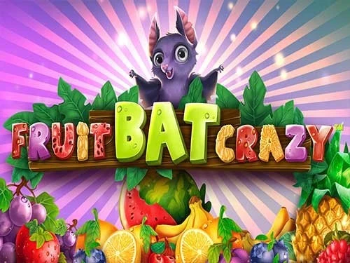 Fruitbat Crazy™