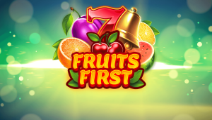 Fruits First