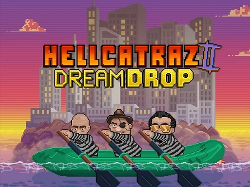 Hellcatraz 2 Dream Drop