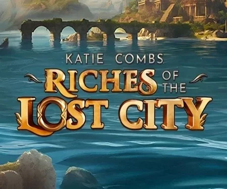 Katie Combs Riches of the Lost City