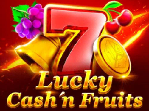 Lucky Cash’n Fruits