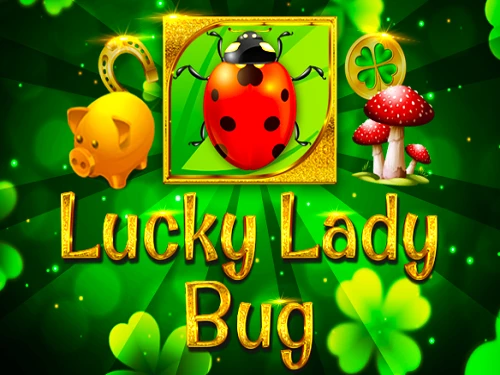 Lucky Lady Bug