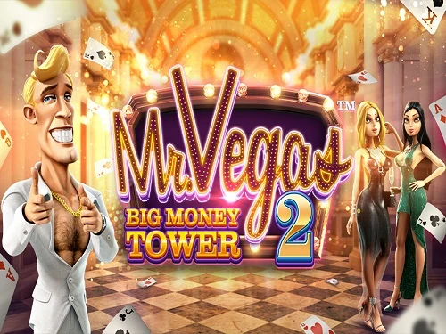 Mr. Vegas 2: Big Money Tower™