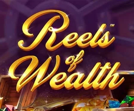 Reels of Wealth™