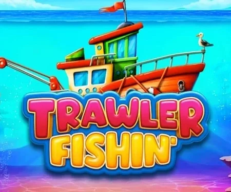 Trawler Fishin’ 