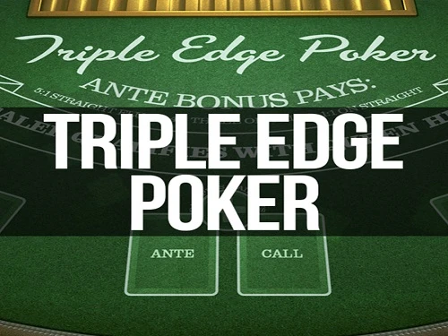 Triple Edge Poker™