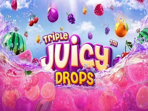 Triple Juicy Drops™