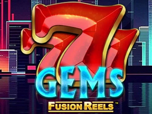 777 Gems Fusion Reels