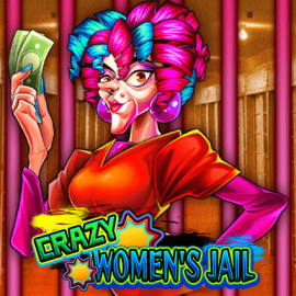 Crazy Women’s Jail