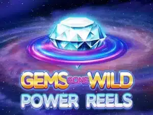 Gems Gone Wild Power Reels