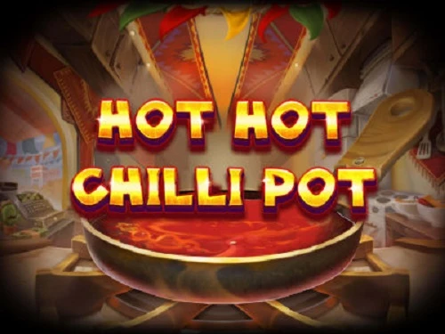 Hot Hot Chilli Pot