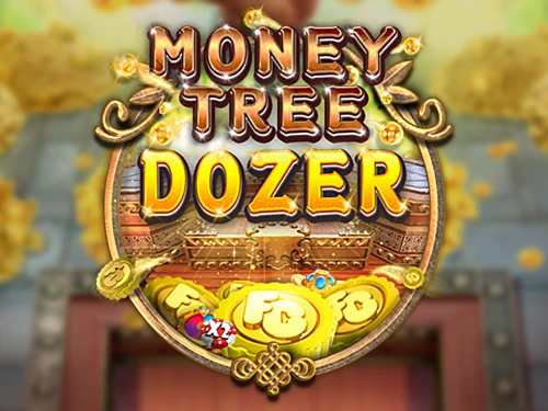 Money Tree Dozer